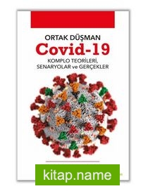 Ortak Düşman Covid-19 Komlo Teorileri, Senaryolar ve Gerçekler