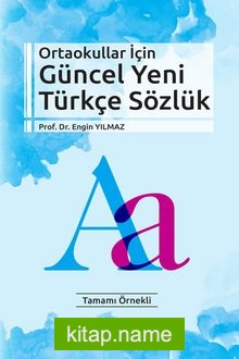 Ortaokullar İçin Güncel Yeni Türkçe Sözlük