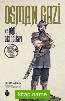 Osman Gazi ve Yiğit Akıncıları / Osmanlı Kuruluş Dizisi 2