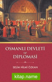 Osmanlı Devleti ve Diplomasi