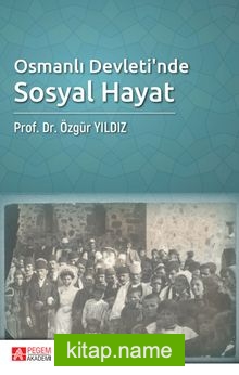 Osmanlı Devleti’nde Sosyal Hayat