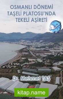 Osmanlı Dönemi Taşeli Platosu’nda Tekeli Aşireti