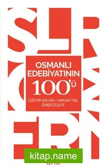 Osmanlı Edebiyatının 100’ü