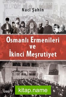 Osmanlı Ermenileri ve İkinci Meşrutiyet