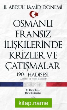 Osmanlı Fransız İlişkilerinde Krizler ve Çatışmalar 1901 Hadisesi