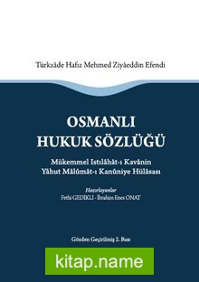 Osmanlı Hukuk Sözlüğü   Mükemmel Istılahat-ı Kavanin Yahut Malumat-ı Kanuniye Hülasası