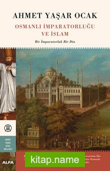 Osmanlı İmparatorluğu ve İslam (Ciltli)