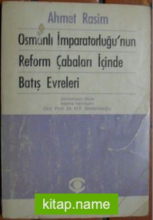 Osmanlı İmparatorluğunun Reform Çabaları İçinde Batış Evreleri (2-D-74)
