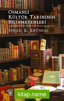 Osmanlı Kültür Tarihinin Bilinmeyenleri