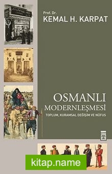 Osmanlı Modernleşmesi  Toplum, Kuramsal Değişim ve Nüfus