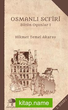 Osmanlı Sefiri Bütün Oyunları-1