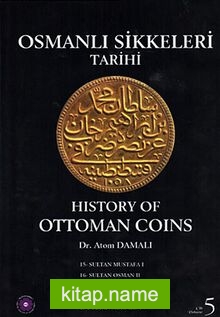 Osmanlı Sikkeleri Tarihi Cilt 5 / History of Ottoman Coins