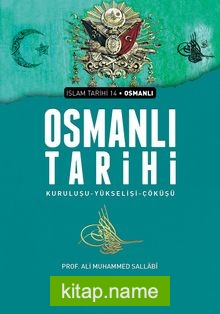 Osmanlı Tarihi Kuruluşu Yükselişi Çöküşü (Ciltsiz)
