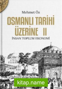 Osmanlı Tarihi Üzerine 2 İnsan Toplum Ekonomi