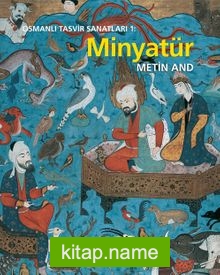 Osmanlı Tasvir Sanatları 1 : Minyatür (Karton Kapak)