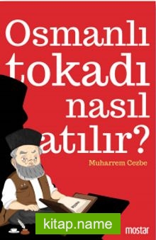 Osmanlı Tokadı Nasıl Atılır?