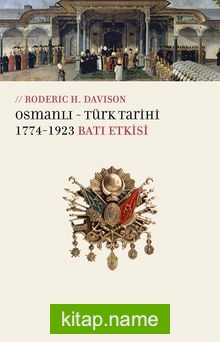 Osmanlı  – Türk Tarihi   1774-1923 Batı Etkisi