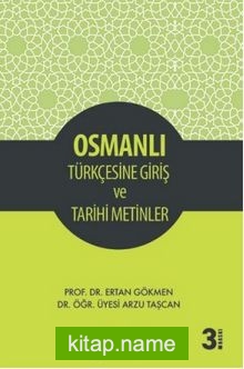 Osmanlı Türkçesine Giriş ve Tarihi Metinler