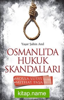 Osmanlı’da Hukuk Skandalları