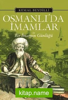 Osmanlı’da İmamlar ve Bir İmamın Günlüğü