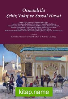 Osmanlı’da  Şehir, Vakıf ve Sosyal Hayat