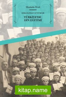 Osmanlı’dan Günümüze Türkiye’de Din Eğitimi