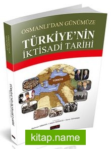 Osmanlı’dan Günümüze Türkiye’nin İktisadi Tarihi