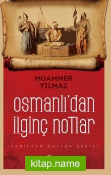 Osmanlı’dan İlginç Notlar