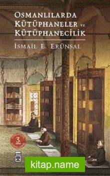 Osmanlılarda Kütüphaneler ve Kütüphanecilik