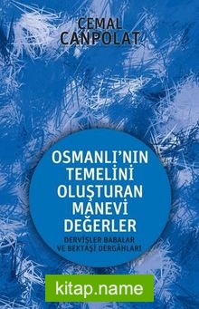 Osmanlı’nın Temelini Oluşturan Manevi Değerler
