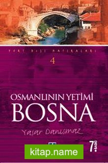 Osmanlının Yetimi Bosna
