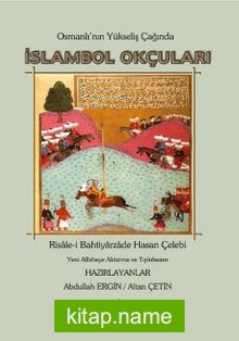 Osmanlı’nın Yükseliş Çağında İslambol Okçuları