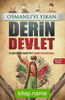 Osmanlı’yı Yıkan Derin Devlet