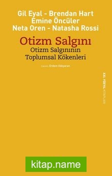 Otizm Salgını Otizm Salgınının Toplumsal Kökenleri