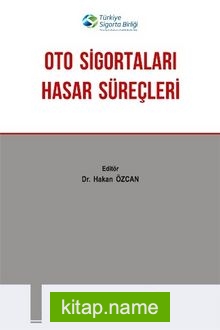 Oto Sigortaları Hasar Süreçleri