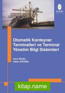 Otomatik Konteyner Terminalleri ve Terminal Yönetim Bilgi Sistemleri