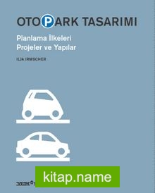 Otopark Tasarımı  Planlama İlkeleri Projeler ve Yapılar