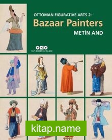 Ottoman Figurative Arts 2:  Bazaar Painters