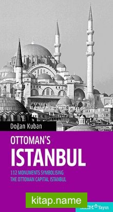 Ottoman’s Istanbul 112 Monuments Symbolising The Otoman Capital Istanbul