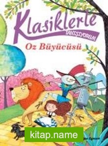 Oz Büyücüsü / Klasiklerle Tanışıyorum