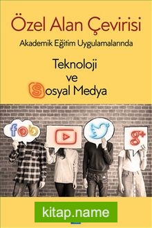 Özel Alan Çevirisi Akademik Eğitim Uygulamalarında Teknoloji ve Sosyal Medya