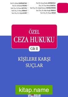 Özel Ceza Hukuku Cilt 2  Kişilere Karşı Suçlar