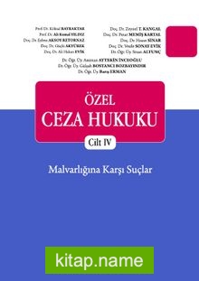 Özel Ceza Hukuku – Cilt IV – Malvarlığına Karşı Suçlar