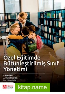 Özel Eğitimde Bütünleştirilmiş Sınıf Yönetimi