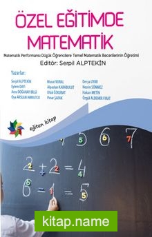 Özel Eğitimde Matematik  Matematik Performansı Düşük Öğrencilere Temel Matematik Becerilerinin Öğretimi