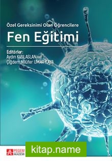 Özel Gereksinimi Olan Öğrencilere Fen Eğitimi