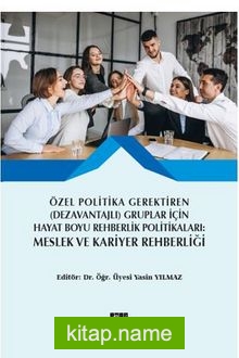 Özel Politika Gerektiren (Dezavantajlı) Gruplar için Hayat Boyu Rehberlik Politikaları Meslek ve Kariyer Rehberliği