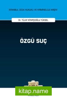 Özgü Suç İstanbul Ceza Hukuku ve Kriminoloji Arşivi