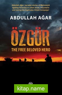 Özgür  The Free Beloved Hero