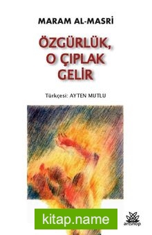 Özgürlük, O Çıplak Gelir